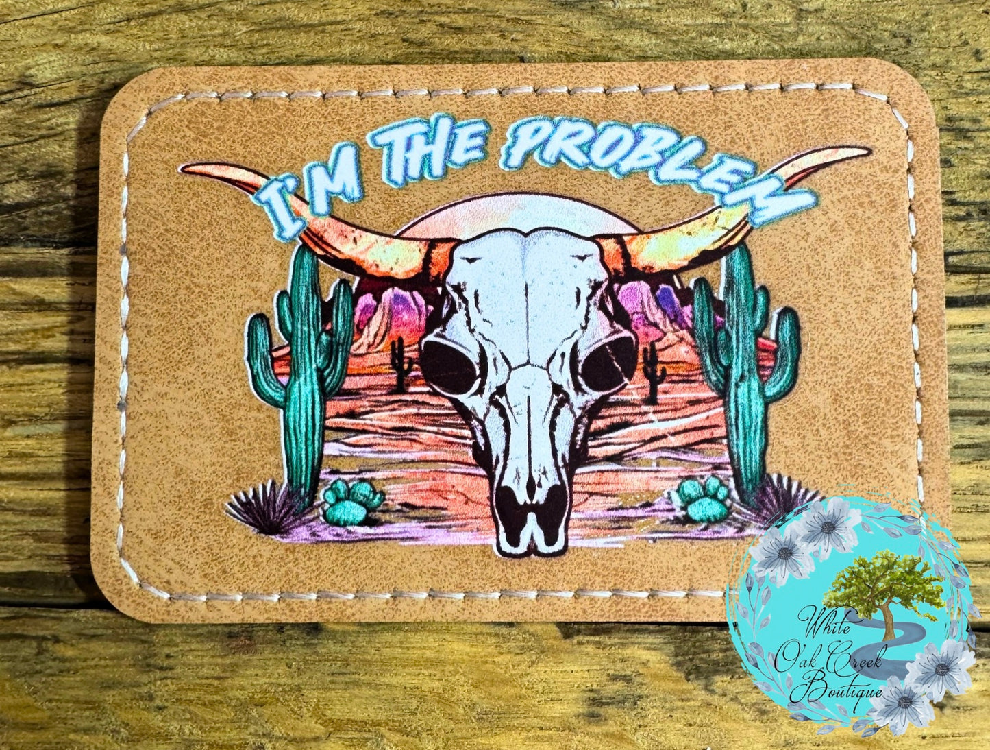 I’m the Problem Longhorn Bull Skull Faux Leather DTF Trucker Hat Patch