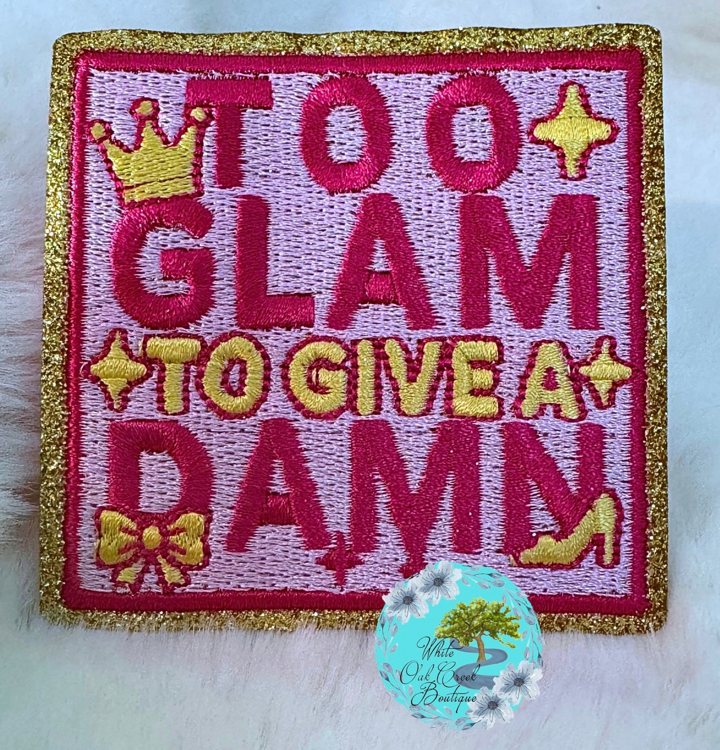 Too Glam to Give a Damn Hat Patch