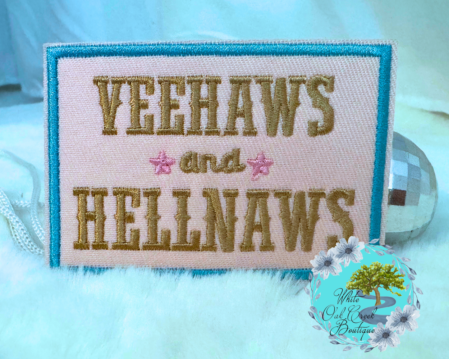 Yeehaws and Hellnaws Embroidered Hat Patch
