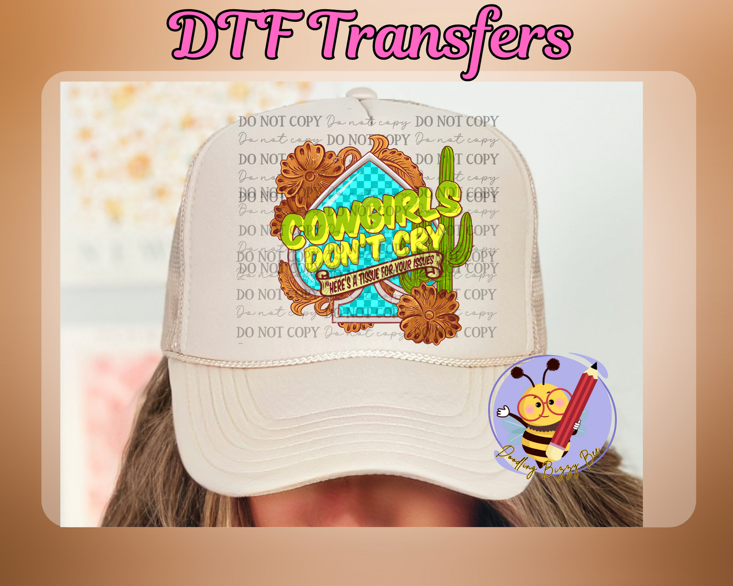Cowgirls Don’t Cry HAT DTF Transfer