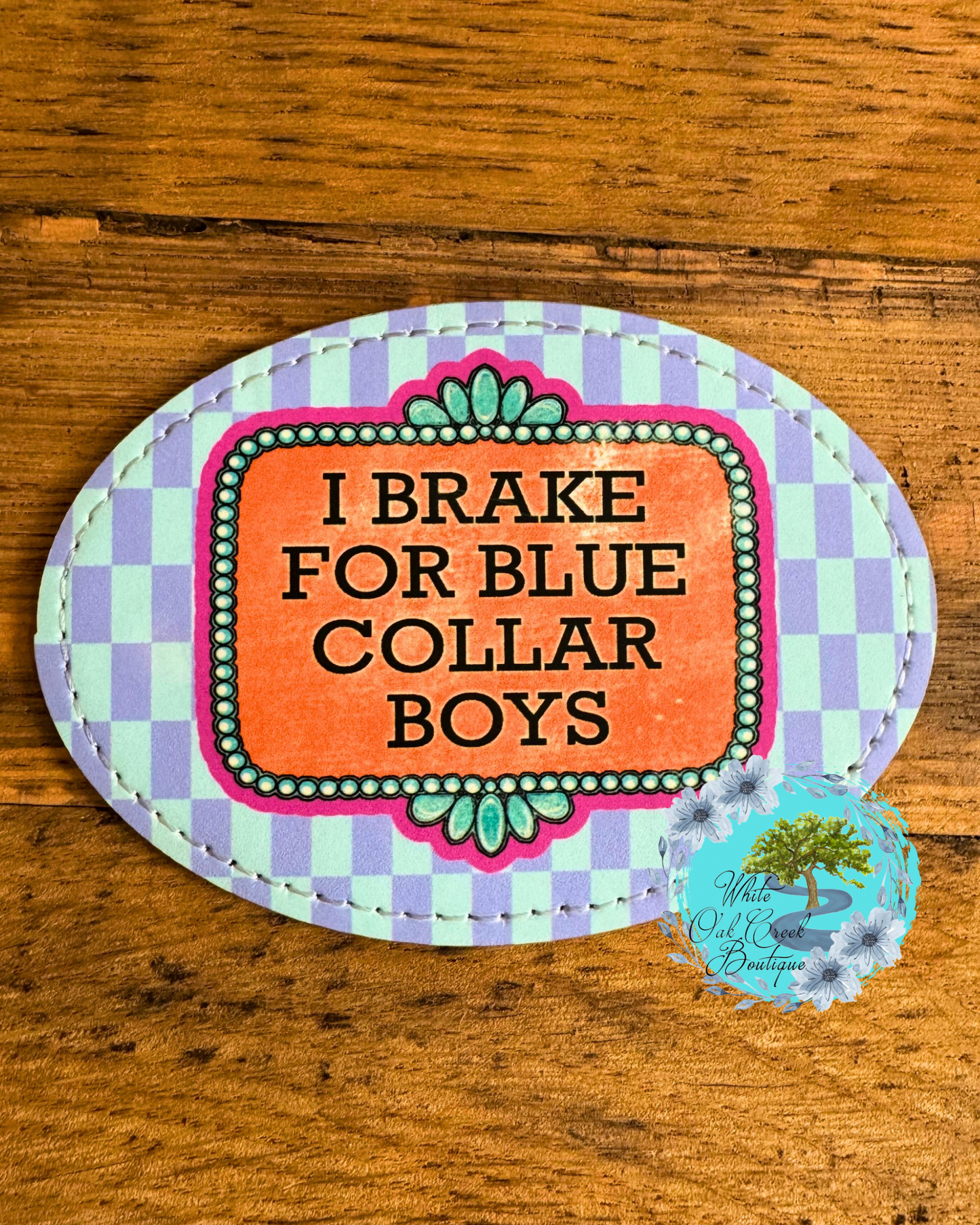 I Brake for Blue Collar Boys Hat Patch