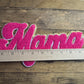 Mama Pink Chenille 9” Iron On Patch