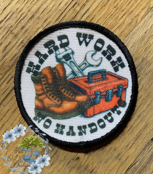 Hard Work No Handout 2 1/2” Round Trucker Hat Patch