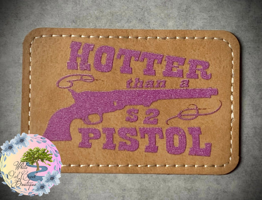 Hotter Than a $2 Pistol Rectangle Brown 3” x 2” Trucker Hat Patch