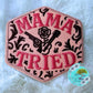 Mama Tried Hat Patch