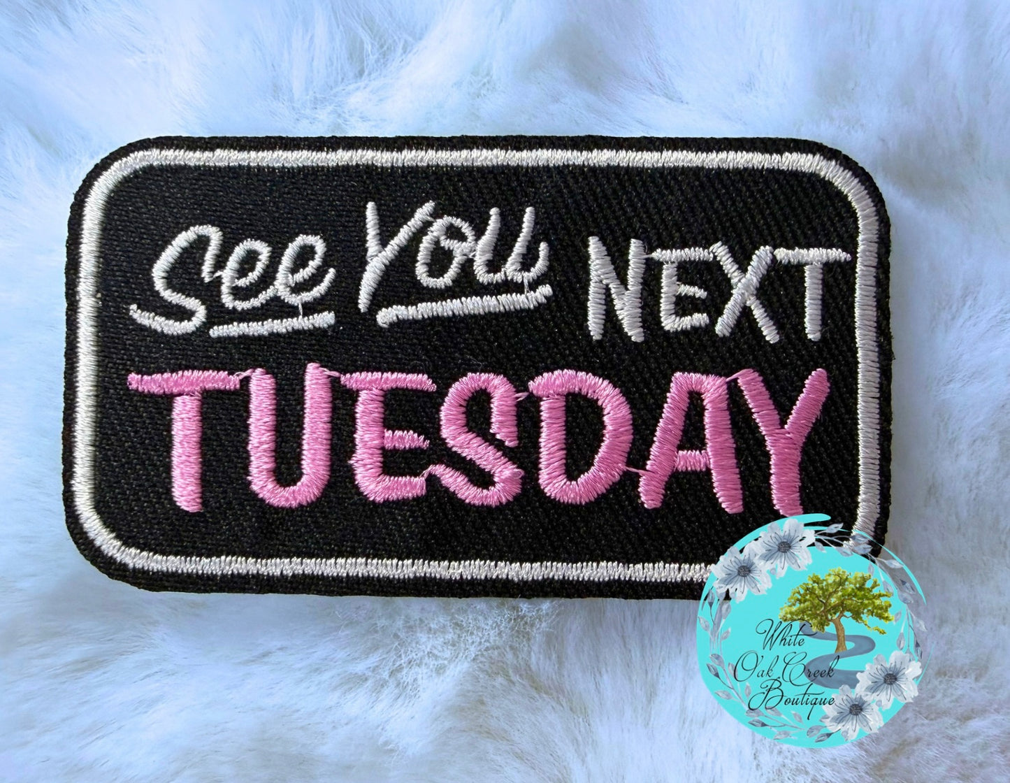 See you next Tuesday Hat Patch