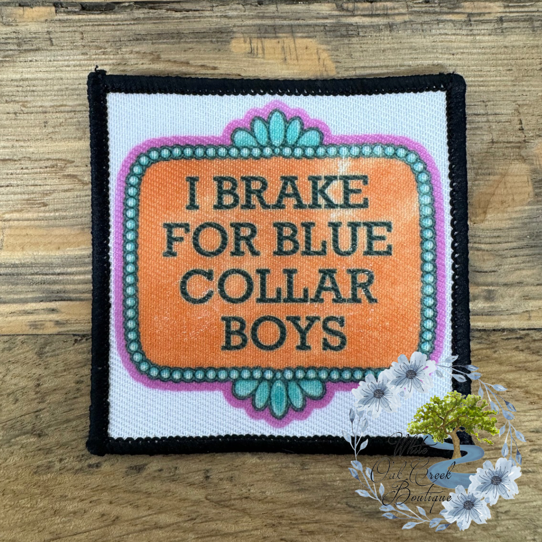 I Brake for Blue Collar Boys Hat Patch