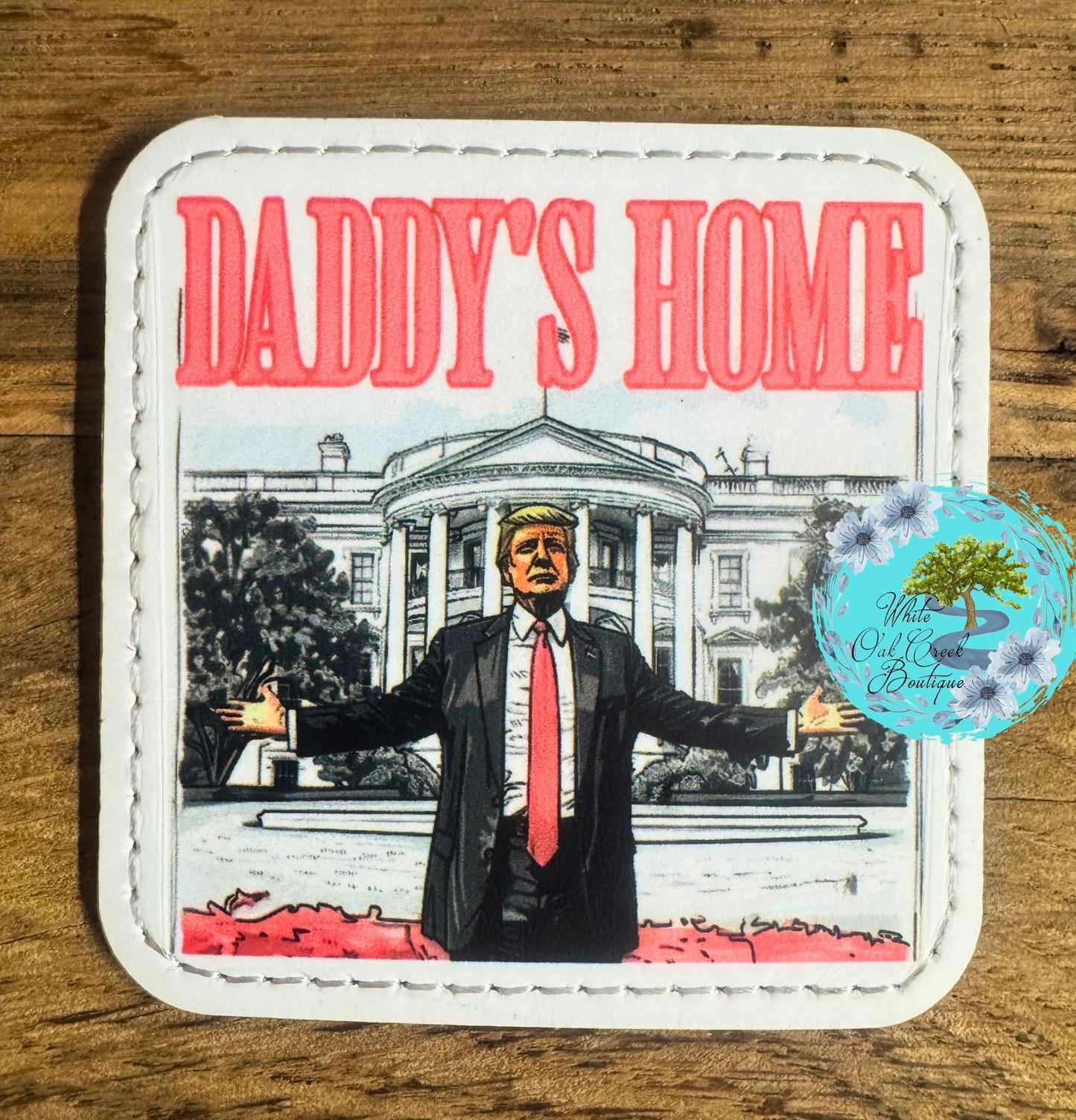 Trump Daddys Home Square Hat Patch