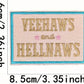 Yeehaws and Hellnaws Embroidered Hat Patch