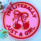 I’m Literally Just a Girl Hat Patch