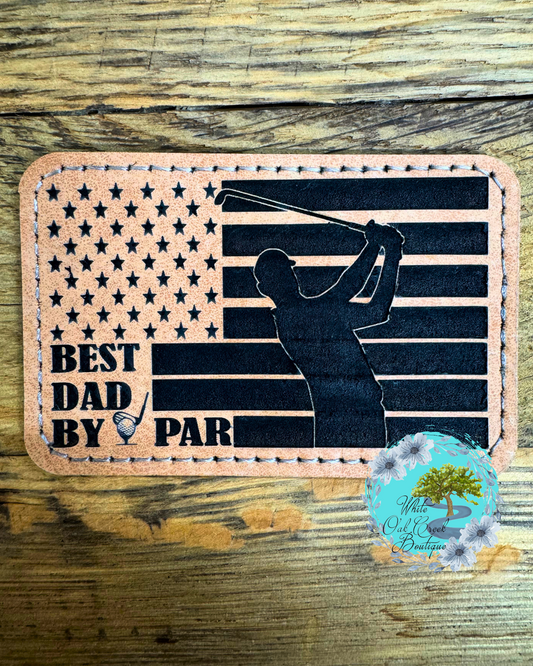 Best Dad by Par Lasered Hat Patch