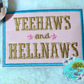 Yeehaws and Hellnaws Embroidered Hat Patch