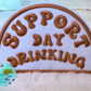 Support Day Drinking Hat Patch