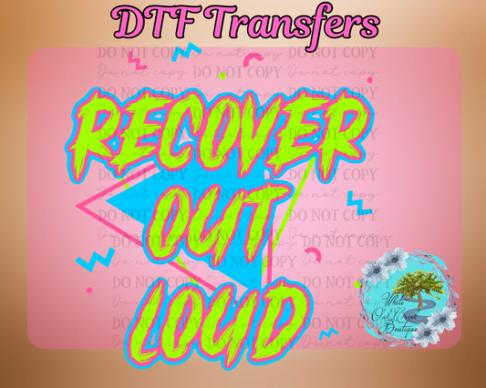 DTF Transfer Recover Out Loud