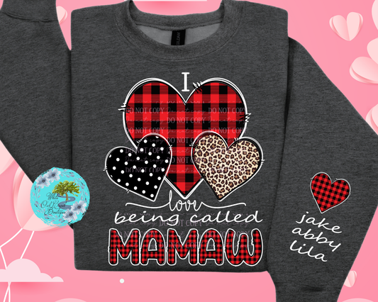 I love being called Mamaw Sweatshirt