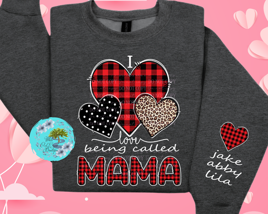 I love being called Mama Sweatshirt