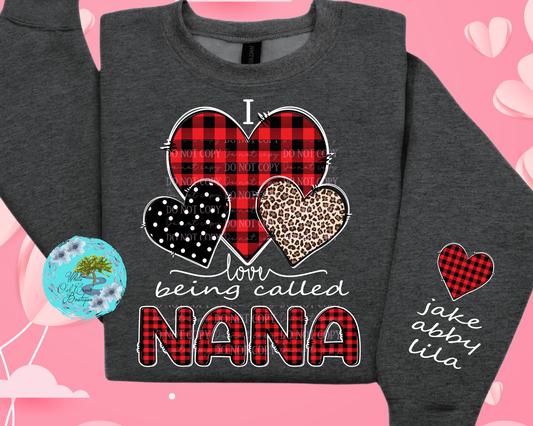 I love being called Nana Sweatshirt