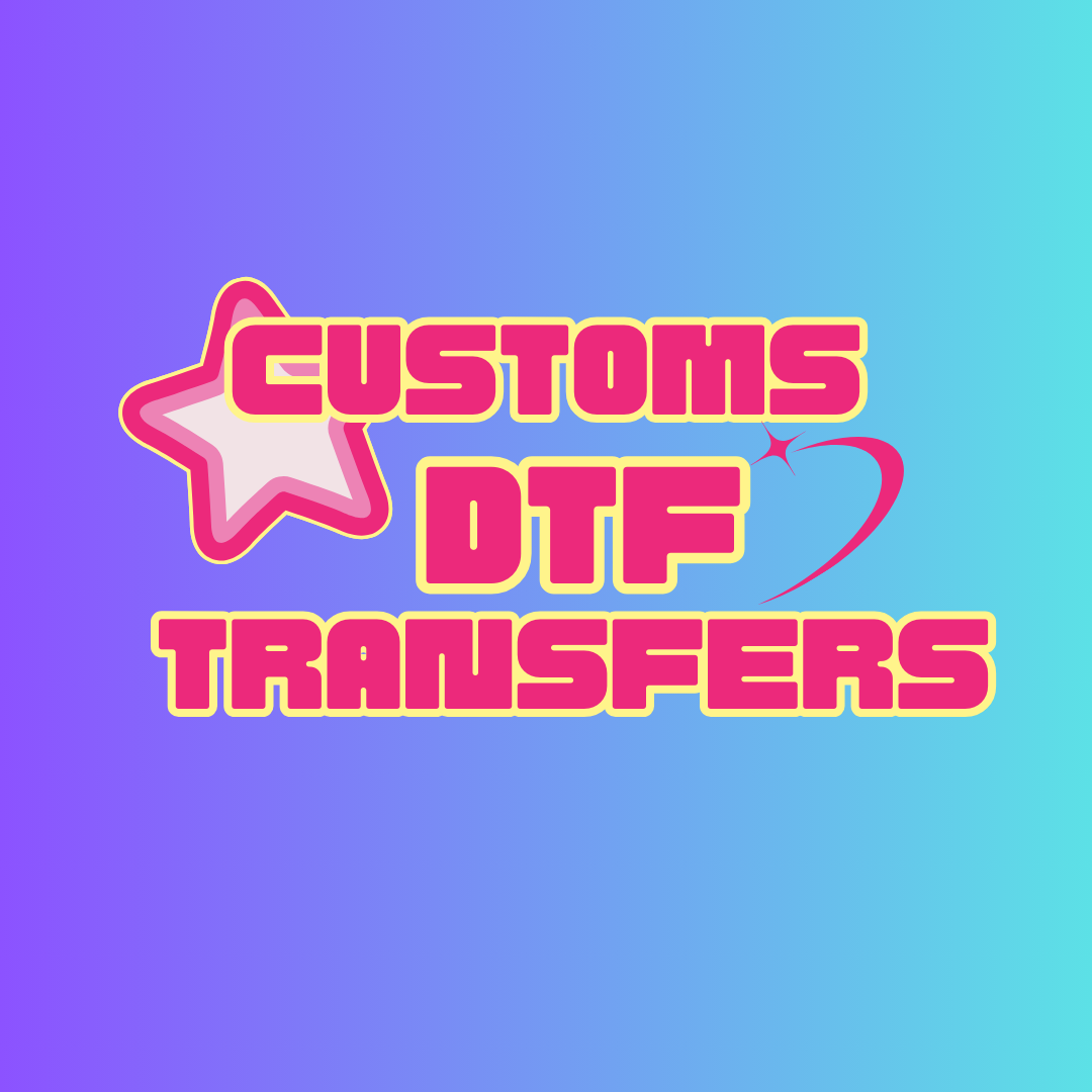 Custom DTF Transfers