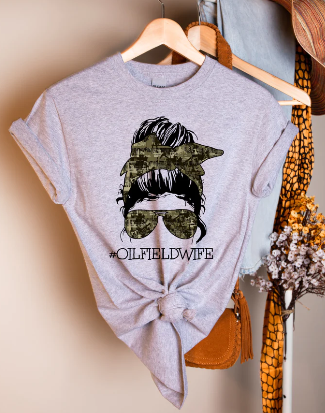 Oilfield Wife Messy Bun T-Shirt