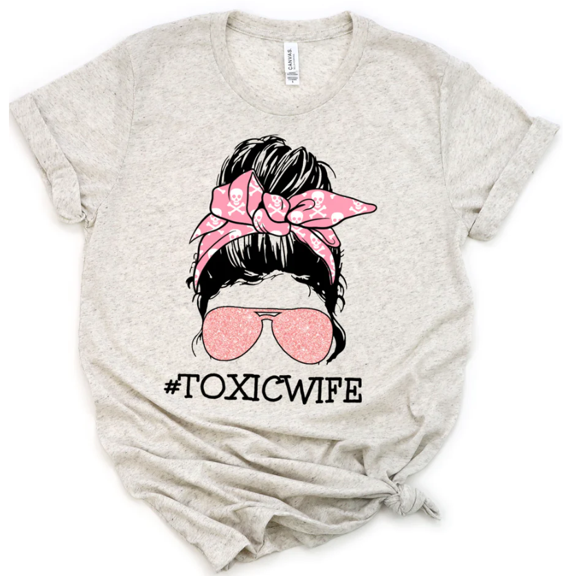 Toxic Wife Messy Bun T-Shirt