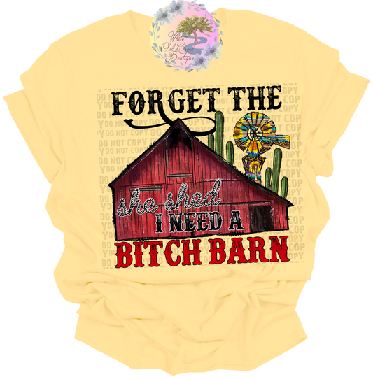 She Shed Bitch Barn T-Shirt