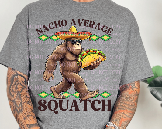 DTF Transfer Nacho Average Squatch Bigfoot