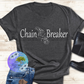 Chain Breaker Inspirational T-Shirt