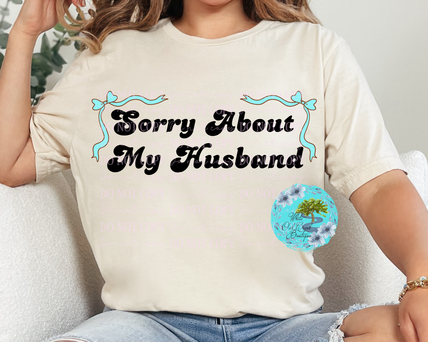 Sorry About My Husband T-Shirt