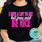 Jesus said be nice T-Shirt