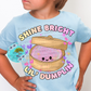 Shine Bright Lil Dumplin Youth
