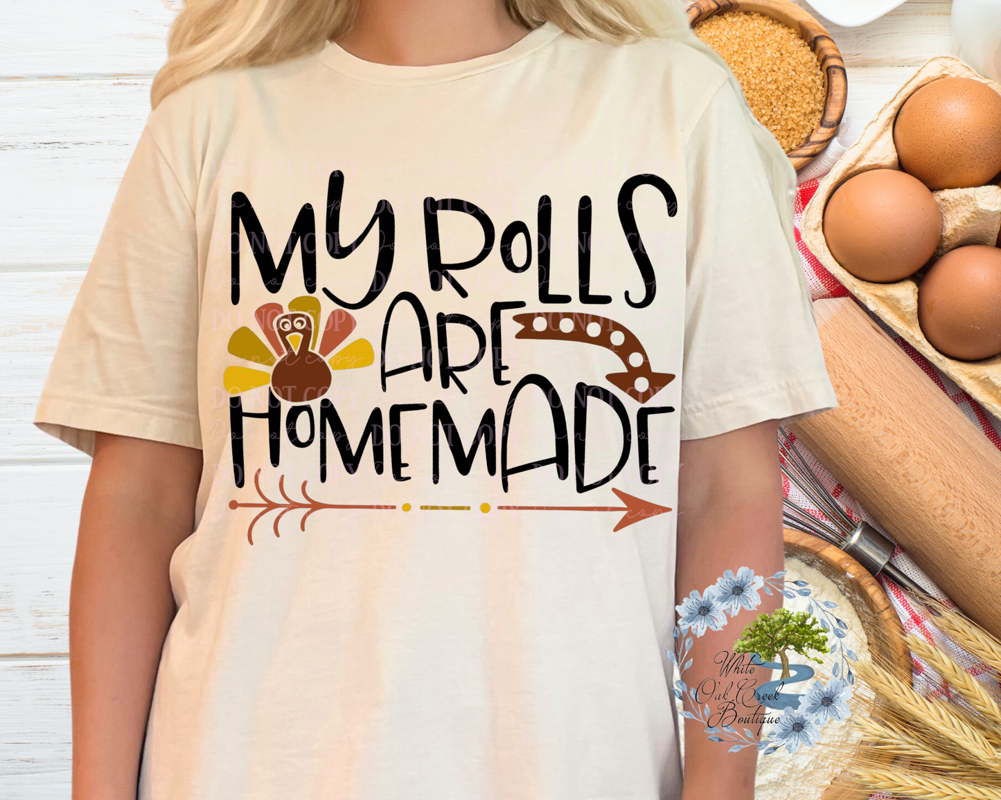 My Rolls Are Homemade Thanksgiving T-shirt