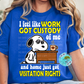 Work Got Custody T-Shirt