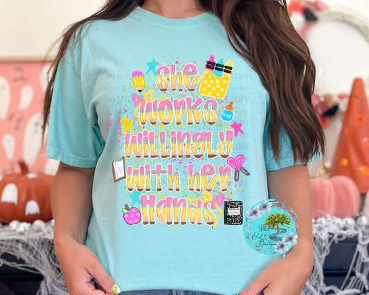 Teacher She Works Willingly with Her Hands T-Shirt